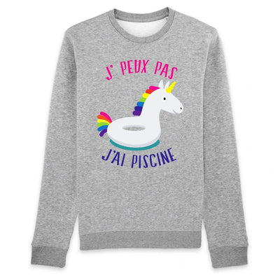sweat licorne j'peux pas j'ai piscine gris coton bio